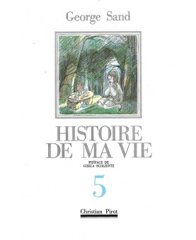 GEORGE SAND / HISTOIRE DE MA VIE Tome 5