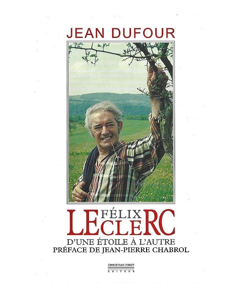 JEAN DUFOUR / FÉLIX LECLERC, D'UNE ÉTOILE À L'AUTRE