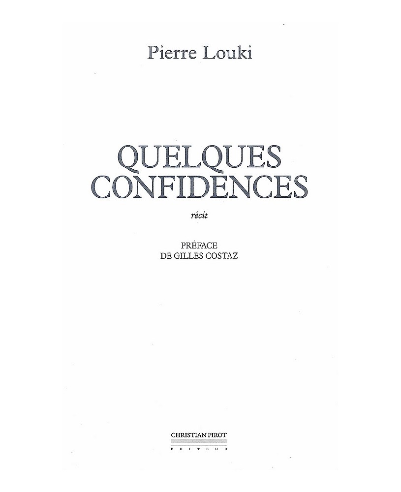 PIERRE LOUKI / QUELQUES CONFIDENCES
