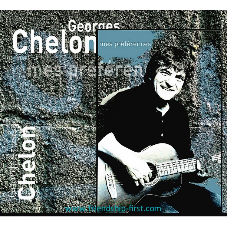 GEORGES CHELON / MES PRÉFÉRENCES (+ PHOTO-CADEAU)